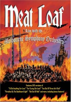 Meat Loaf : Live with the Melbourne Symphonic Orchestra